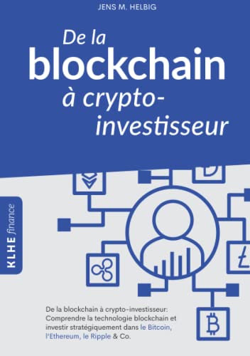 De la blockchain à crypto-investisseur: Comprendre la technologie blockchain et