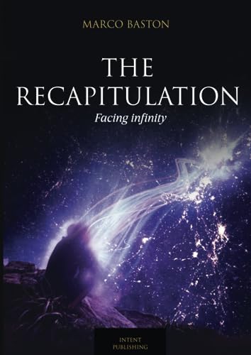 The recapitulation: Facing infinity