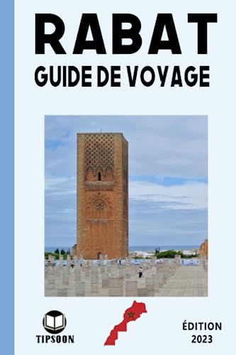 Rabat Guide de Voyage : édition 2023: Guide de Voyage