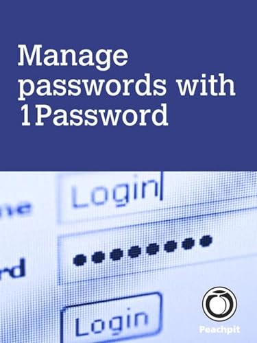Manage passwords, with 1Password (English Edition)